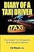 Diary of a Taxi Driver: Tru...