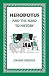 Herodotus and the Road to History