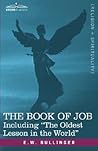 The Book of Job, Including the Oldest Lesson in the World