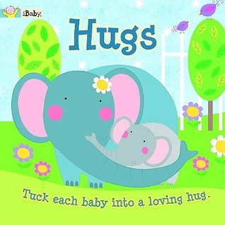 IBaby: Hugs: Tuck Each Baby into a Loving Hug (Board Book)