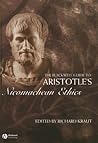 The Blackwell Guide to Aristotle's Nicomachean Ethics (Blackwell Guides to Great Works) The Blackwell Guide to Aristotle's Nicomachean Ethics (Blackwell Guides to Great Works)
