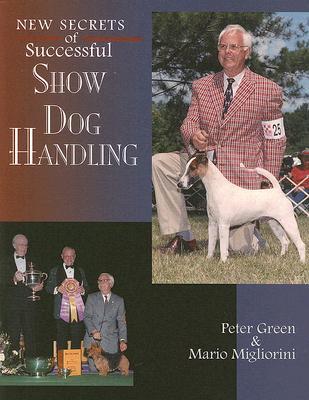 New Secrets of Successful Show Dog Handling (Paperback)