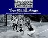 The 521 All-Stars: A Championship Story of Baseball and Community