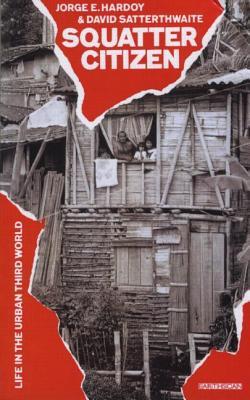 Squatter Citizen: Life in the Urban Third World (Paperback)