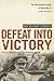 Defeat Into Victory by William Slim