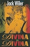 Divina Is Divina:...