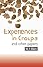 Experiences in Groups: and ...