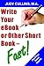 Write Your Ebook or Other Short Book - Fast!