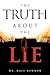 The Truth about the Lie