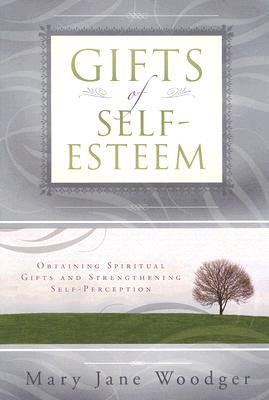 Gifts of Self-Esteem (Paperback)