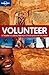 Lonely Planet Volunteer: A ...