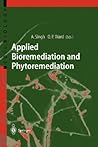 Applied Bioremediation and Phytoremediation (Soil Biology, 1)