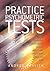 Practice Psychometric Tests: How to familiarise yourself with genuine recruitment tests and get the job you want
