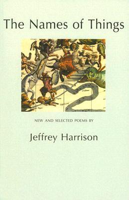 The Names of Things: New and Selected Poems