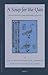 A Soup for the Qan: Chinese Dietary Medicine of the Mongol Era As Seen in Hu Sihui's Yinshan Zhengyao: Introduction, Translation, Commentary, and ... Edition (Sir Henry Wellcome Asian Series, 9)