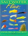 Saltwater Flies: Over 700 of the Best Saltwater Flies: Over 700 of the Best