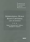 International Human Rights Lawyering: Cases and Materials (American Casebook Series)