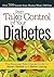 Take Control of Your Diabetes: The Essential Take-Charge Guide to Better Health and BetterLiving