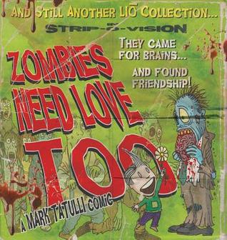 Zombies Need Love Too: And Still Another Liō Collection (Paperback)