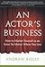 An Actor's Business: How to...