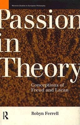 Passion in Theory (Warwick Studies in European Philosophy)