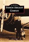 Stinson Aircraft Company, Michigan (Images of Aviation) Stinson Aircraft Company, Michigan (Images of Aviation)