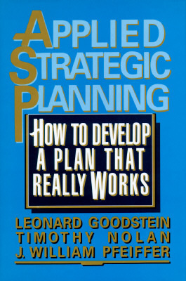Applied Strategic Planning: How to Develop a Plan That Reallapplied Strategic Planning (Hardcover)