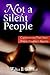 Not a Silent People: Contro...