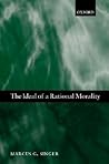 The Ideal of a Rational Morality: Philosophical Compositions