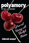 Polyamory in the 21st Century by Deborah Anapol