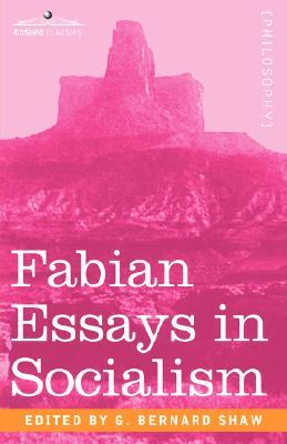 Fabian Essays in Socialism (Paperback)