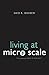 Living at Micro Scale: The Unexpected Physics of Being Small