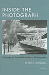 Inside the Photograph by Peter C. Bunnell Inside the Photograph by Peter C. Bunnell