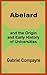 Abelard and the Origin and Early History of Universities