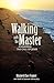 Walking with the Master