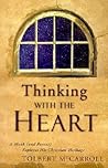 Thinking With the Heart: A Monk (And Parent) Explores His Christian Heritage Thinking With the Heart: A Monk (And Parent) Explores His Christian Heritage