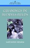 Gleanings in Buddha-Fields
