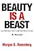Beauty is a Beast: Or, Women Don't Like the Word Cunt
