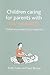 Children Caring for Parents with HIV and AIDS: Global Issues and Policy Responses