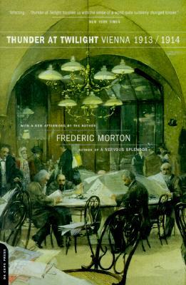 Thunder At Twilight: Vienna 1913/1914 (Paperback)