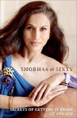 Shobhaa at Sixty: Secrets of Getting it Right at Any Age (Paperback)
