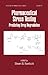 Pharmaceutical Stress Testing: Predicting Drug Degradation (Drugs and the Pharmaceutical Sciences)