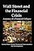 Wall Street and the Financial Crisis: Anatomy of a Financial Collapse