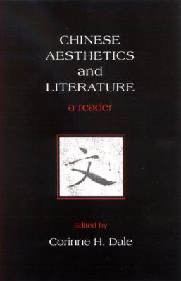 Chinese Aesthetics and Literature: A Reader (Asian Studies Development)