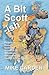 A Bit Scott-ish by Mike  Carden