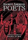 Ancient American Poets Ancient American Poets