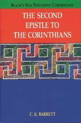 The Second Epistle to the Corinthians (BLACK'S NEW TESTAMENT COMMENTARY)