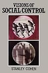 Visions of Social Control: Crime, Punishment and Classification Visions of Social Control: Crime, Punishment and Classification