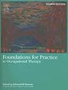 Foundations for Practice in Occupational Therapy