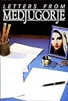 Letters from Medjugorje Letters from Medjugorje